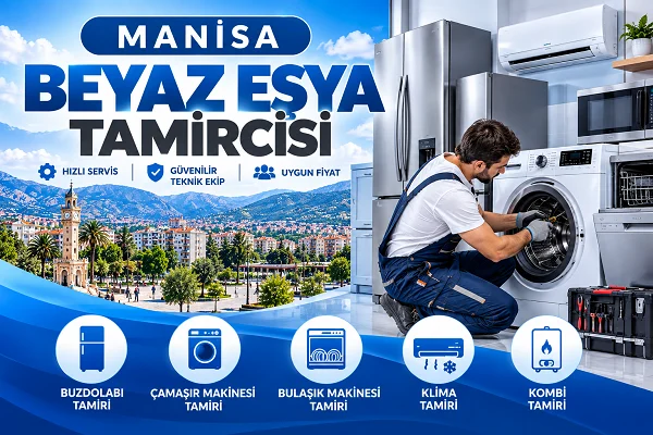 Manisa Beyaz Eşya Tamircisi