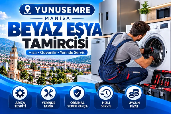Yunusemre Beyaz Eşya Tamircisi